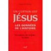 Un certain juif Jésus – Tome 1 - Les données de l'histoire