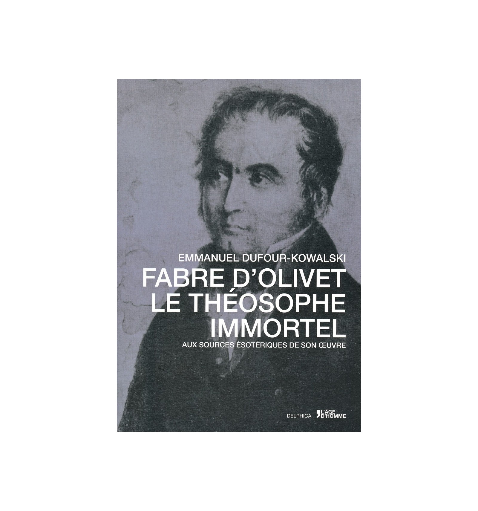 Fabre Dolivet Le Théosophe Immortel - 