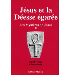 Jésus et la déesse égarée– Tome 2