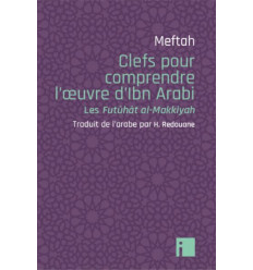 Clefs pour comprendre l'oeuvre d'Ibn Arabi