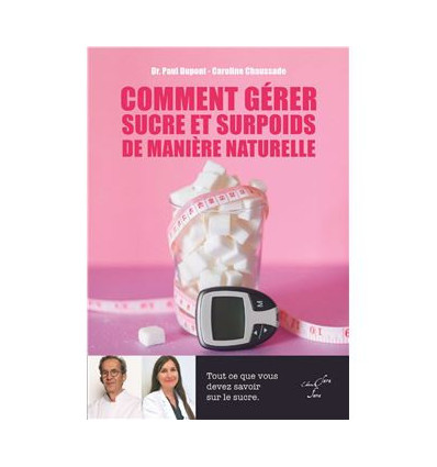 Comment gérer sucre et surpoids de manière naturelle