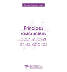 Principes rosicruciens pour le foyer et les affaires