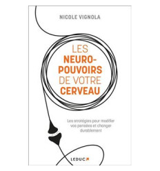 Les Neuro-pouvoirs de votre cerveau