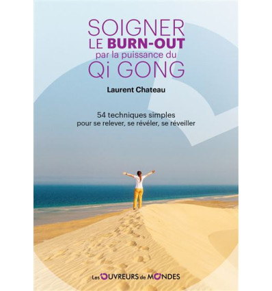 Soigner le burnout par la puissance du Qi Gong