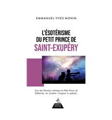 L'ésotérisme du petit prince de Saint-Exupéry