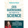 Ces guérisons qui défient la science